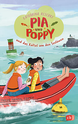 Fester Einband Pia &amp; Poppy und das Rätsel um den Seelöwen von Katharina Reschke