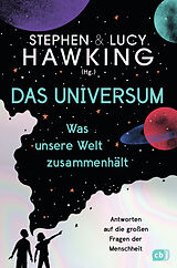 Fester Einband Das Universum  Was unsere Welt zusammenhält von Lucy Hawking, Stephen Hawking