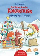 Fester Einband Der kleine Drache Kokosnuss - Fröhliche Weihnachtszeit von Ingo Siegner