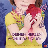 Fester Einband In deinem Herzen wohnt das Glück von Reinhard Friedl