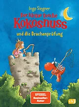 Fester Einband Der kleine Drache Kokosnuss und die Drachenprüfung von Ingo Siegner