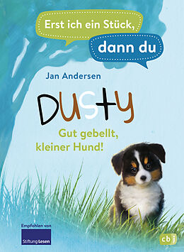 Fester Einband Erst ich ein Stück, dann du - Dusty  Gut gebellt, kleiner Hund! von Jan Andersen