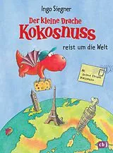 Fester Einband Der kleine Drache Kokosnuss reist um die Welt von Ingo Siegner