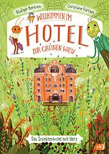 Fester Einband Willkommen im Hotel Zur Grünen Wiese von Rüdiger Bertram