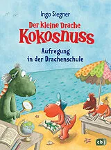 Fester Einband Der kleine Drache Kokosnuss Aufregung in der Drachenschule von Ingo Siegner