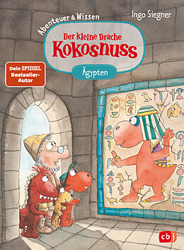 Fester Einband Der kleine Drache Kokosnuss  Abenteuer &amp; Wissen - Altes Ägypten von Ingo Siegner