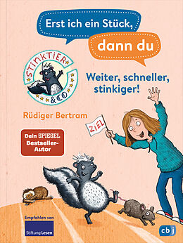 Fester Einband Erst ich ein Stück, dann du  Stinktier &amp; Co - Weiter, schneller, stinkiger! von Rüdiger Bertram