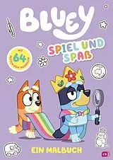 Fester Einband BLUEY - Spiel und Spaß - Ein Malbuch von