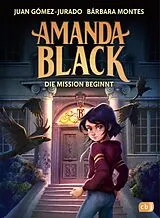 Fester Einband Amanda Black Die Mission beginnt von Juan Gómez-Jurado, Bárbara Montes