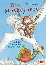 Fester Einband Die Muskeltiere und die Fliegenden Teigtaschen von Ute Krause