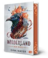 Fester Einband Wilderland Der Berg von Gina Mayer