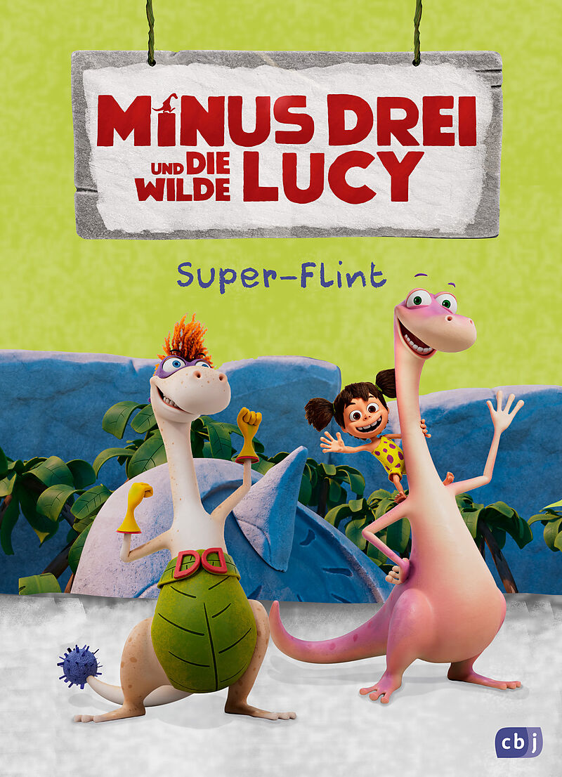 Minus Drei und die wilde Lucy  Super-Flint
