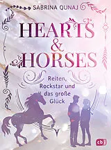 Fester Einband Hearts & Horses Reiten, Rockstar und das große Glück von Sabrina Qunaj