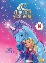 Fester Einband Unicorn Academy Unter dem Feenmond von