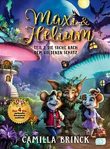 Fester Einband Maxi & Helium Die Suche nach dem goldenen Schatz von Camilla Brinck