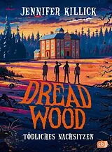Fester Einband Dread Wood. Tödliches Nachsitzen von Jennifer Killick