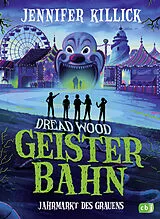 Fester Einband Dread Wood. Geisterbahn  Jahrmarkt des Grauens von Jennifer Killick