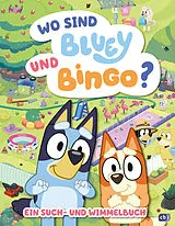 Fester Einband BLUEY  Wo sind Bluey und Bingo? von 