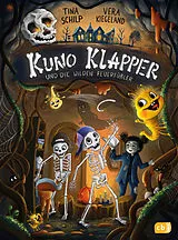 Fester Einband Kuno Klapper und die wilden Feuerfüßler von Tina Schilp