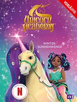Fester Einband Unicorn Academy  Wintersonnenwende von 