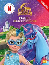 Fester Einband Unicorn Academy  Isabel und der Feenmond von 