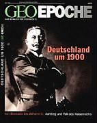 Kartonierter Einband GEO Epoche / GEO Epoche 12/2004 - Deutschland um 1900 von 