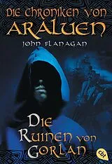 Kartonierter Einband Die Chroniken von Araluen - Die Ruinen von Gorlan von John Flanagan