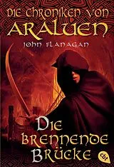 Kartonierter Einband Die Chroniken von Araluen - Die brennende Brücke von John Flanagan