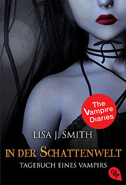 Kartonierter Einband Tagebuch eines Vampirs - In der Schattenwelt von Lisa J. Smith
