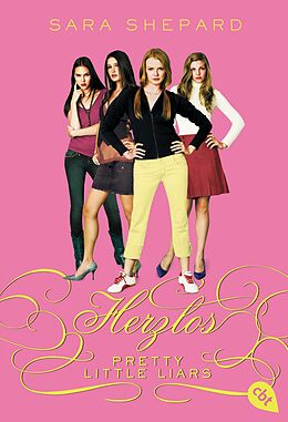 Kartonierter Einband Pretty Little Liars - Herzlos von Sara Shepard