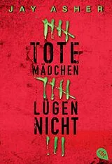 Kartonierter Einband (Kt) Tote Mädchen lügen nicht von Jay Asher