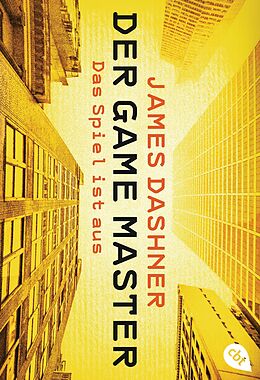 Kartonierter Einband Der Game Master - Das Spiel ist aus von James Dashner