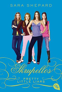 Kartonierter Einband Pretty Little Liars - Skrupellos von Sara Shepard