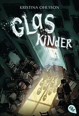 Kartonierter Einband Glaskinder von Kristina Ohlsson