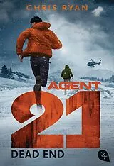 Kartonierter Einband Agent 21 - Dead End von Chris Ryan