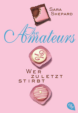 Kartonierter Einband THE AMATEURS - Wer zuletzt stirbt von Sara Shepard