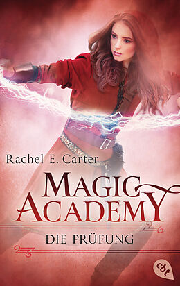 Kartonierter Einband Magic Academy - Die Prüfung von Rachel E. Carter