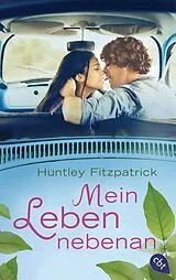 Kartonierter Einband Mein Leben nebenan von Huntley Fitzpatrick