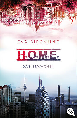 Kartonierter Einband H.O.M.E. - Das Erwachen von Eva Siegmund