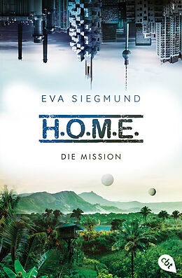 Kartonierter Einband H.O.M.E. - Die Mission von Eva Siegmund