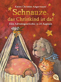 Kartonierter Einband Schnauze, das Christkind ist da von Karen Christine Angermayer