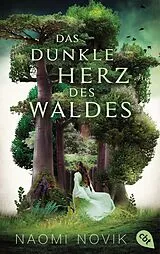 Kartonierter Einband Das dunkle Herz des Waldes von Naomi Novik
