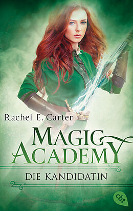 Kartonierter Einband Magic Academy - Die Kandidatin von Rachel E. Carter