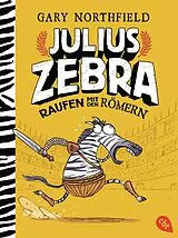 Kartonierter Einband Julius Zebra - Raufen mit den Römern von Gary Northfield