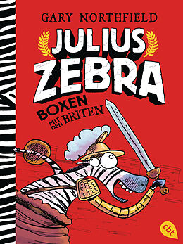 Kartonierter Einband Julius Zebra - Boxen mit den Briten von Gary Northfield