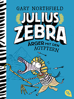 Kartonierter Einband Julius Zebra - Ärger mit den Ägyptern von Gary Northfield