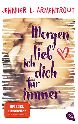 Kartonierter Einband Morgen lieb ich dich für immer von Jennifer L. Armentrout