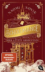 Kartonierter Einband Scholomance Der letzte Absolvent von Naomi Novik