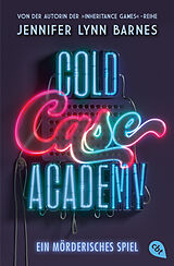 Kartonierter Einband Cold Case Academy  Ein mörderisches Spiel von Jennifer Lynn Barnes