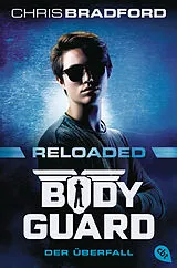 Kartonierter Einband Bodyguard Reloaded Der Überfall von Chris Bradford